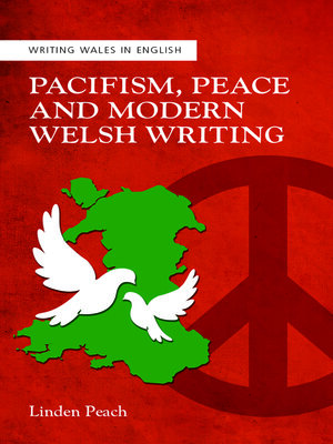 cover image of Pacifism, Peace and Modern Welsh Writing